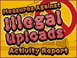 Measures against illegal uploads: Activity report
