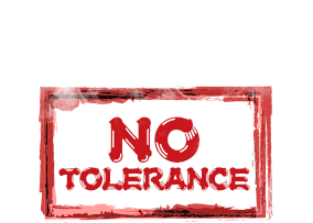 NO TOLERANCE